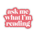 "Ask me what I'm reading" Text Sticker